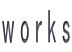 works 